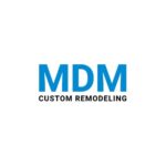 MDM Custom Remodeling Inc